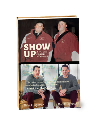 Show Up - A FAT Kids Guide to Winning (Hard Copy)